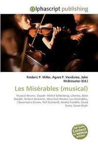 Les Misérables (musical) di Frederic P Miller, Agnes F Vandome, John McBrewster edito da Alphascript Publishing