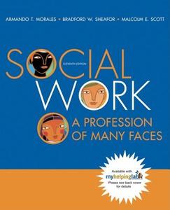 Social Work di Armando Morales, Bradford W. Sheafor, Malcolm Scott edito da Pearson Education (us)