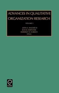 Advances In Qualitative Organization Research di John A. Wagner, J. a. Wagner, K. D. Elsbach edito da Emerald Publishing Limited