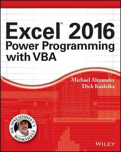 Excel 2016 Power Programming with VBA di Michael Alexander edito da John Wiley & Sons