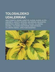 Tolosaldeko Udalerriak: Abaltzisketa, Ad di Iturria Wikipedia edito da Books LLC, Wiki Series