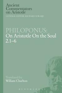 Philoponus: On Aristotle on the Soul 2.1-6 di Philoponus edito da BLOOMSBURY 3PL