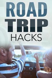 Road Trip Hacks di Josh Mattiola edito da Createspace