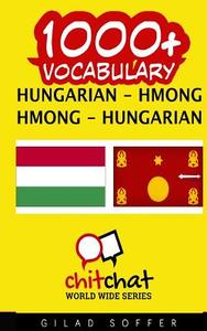1000+ Hungarian - Hmong Hmong - Hungarian Vocabulary di Gilad Soffer edito da Createspace