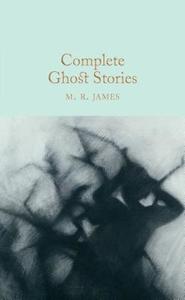 Complete Ghost Stories di M. R. James edito da Pan Macmillan