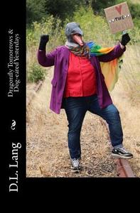 Dragonfly Tomorrows & Dog-Eared Yesterdays di D. L. Lang edito da Createspace Independent Publishing Platform