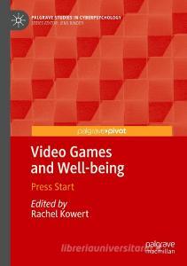 Video Games and Well-being edito da Springer International Publishing