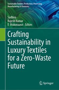 Crafting Sustainability in Luxury Textiles for a Zero-Waste Future edito da Springer International Publishing