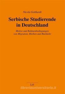 Serbische Studierende in Deutschland di Nicola Gotthardt edito da Lit Verlag