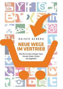 Neue Wege im Vertrieb di Rainer Albers edito da Books on Demand