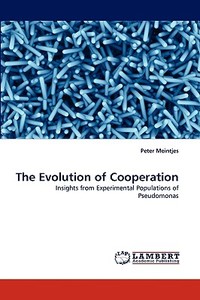The Evolution of Cooperation di Peter Meintjes edito da LAP Lambert Acad. Publ.