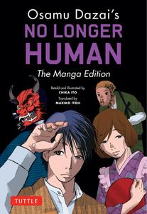 Osamu Dazai's No Longer Human: The Manga Edition di Osamu Dazai edito da TUTTLE PUB