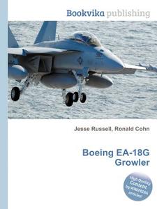Boeing Ea-18g Growler di Jesse Russell, Ronald Cohn edito da Book On Demand Ltd.