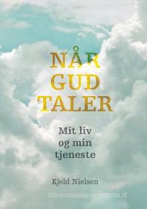 Når Gud taler di Kjeld Nielsen edito da Books on Demand