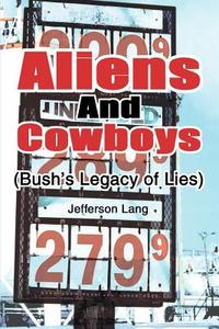 Aliens and Cowboys di Jefferson Lang edito da iUniverse