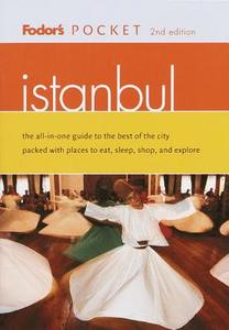 Fodor\'s Pocket Guide To Istanbul di Fodor's edito da Random House Usa Inc