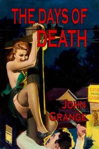 The Days of Death di John Grange edito da Pulpville Press