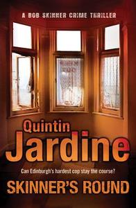 Skinner's Round (Bob Skinner series, Book 4) di Quintin Jardine edito da Headline Publishing Group