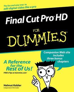 Final Cut Pro HD For Dummies w/WS di Kobler edito da John Wiley & Sons