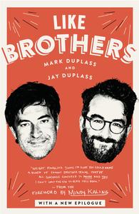 Like Brothers di Mark Duplass, Jay Duplass edito da Random House USA Inc