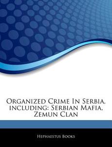 Serbian Mafia, Zemun Clan di Hephaestus Books edito da Hephaestus Books