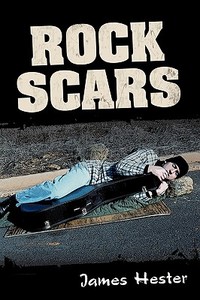 Rock Scars di James Hester edito da AUTHORHOUSE