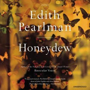 Honeydew: Stories di Edith Pearlman edito da Hachette Audio