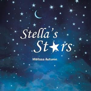 Stella's Stars di Melissa Autumn edito da Balboa Press