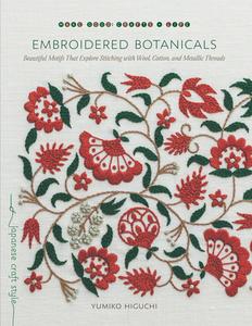 Embroidered Botanicals di Yumiko Higuchi edito da Shambhala Publications Inc
