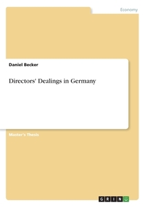 Directors' Dealings in Germany di Daniel Becker edito da GRIN Verlag