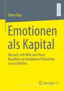 Emotionen als Kapital di Oliver Rico edito da Springer-Verlag GmbH