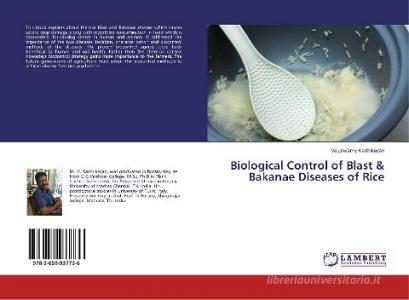 Biological Control of Blast & Bakanae Diseases of Rice di Veluswamy Karthikeyan edito da LAP Lambert Academic Publishing