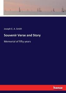 Souvenir Verse and Story di Joseph E. A. Smith edito da hansebooks