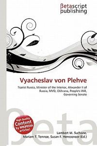 Vyacheslav Von Plehve edito da Betascript Publishing