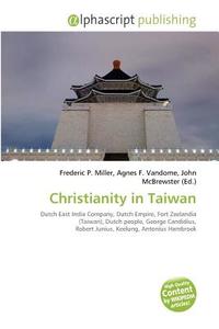Christianity In Taiwan edito da Alphascript Publishing