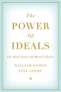The Power of Ideals di William Damon edito da OUP USA
