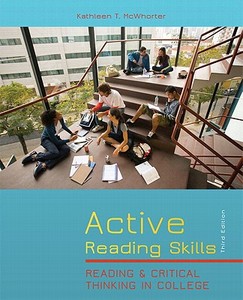 Active Reading Skills: Reading and Critical Thinking in College [With Access Code] di Kathleen T. McWhorter edito da Longman Publishing Group