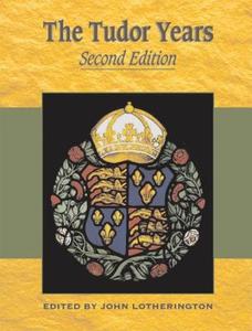 Tudor Years - Second Edition di David Grossel, Malcolm Saxon, Peter Servini, Roy Sloan, Edward Towne, Henry Jeffries edito da Hodder Education