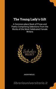 The Young Lady's Gift di Anonymous edito da Franklin Classics Trade Press