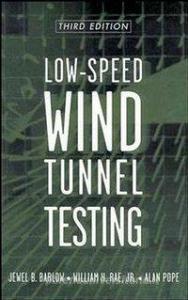 Low-Speed Wind Tunnel Testing di Jewel B. Barlow edito da John Wiley & Sons