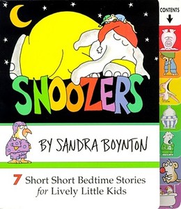 Snoozers: 7 Short Short Bedtime Stories for Lively Little Kids di Sandra Boynton edito da Little Simon