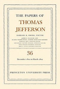 The Papers of Thomas Jefferson, Volume 36 di Thomas Jefferson edito da Princeton University Press
