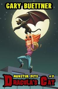 Monster Pets Book 1: Dracula's Cat di Gary Buettner edito da Masked Planet