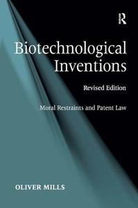 Biotechnological Inventions di Oliver Mills edito da Taylor & Francis Ltd