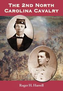Harrell, R:  The  2nd North Carolina Cavalry di Roger H. Harrell edito da McFarland