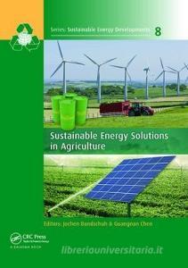 Sustainable Energy Solutions in Agriculture edito da Taylor & Francis Ltd