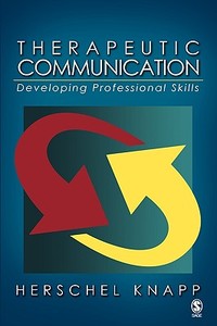 Therapeutic Communication di Herschel Knapp edito da Sage Publications Inc