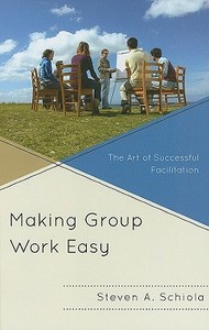 Making Group Work Easy di Steven Schiola edito da Rowman & Littlefield Education