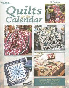 Quilts by the Calendar edito da LEISURE ARTS INC