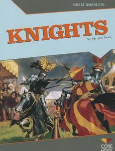 Knights di Racquel Foran edito da Abdo Publishing Company
